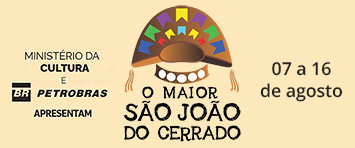 O Maior São João do Cerrado. 07 a 16 de agosto